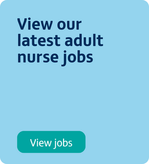 View our latest adult nurse jobs